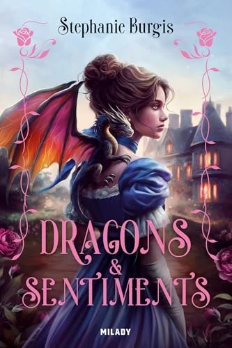 Régence & Dragons, T1 : Dragons et sentiments