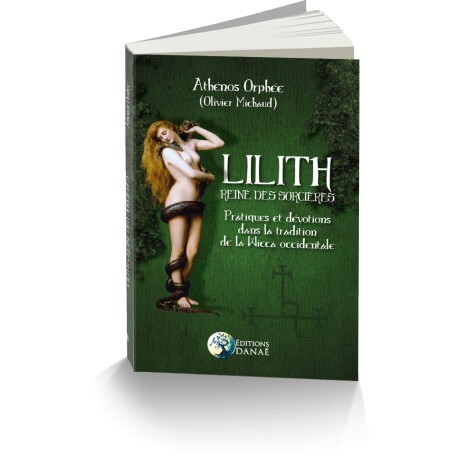 Lilith : Reine des Sorcières, par Athénos Orphée - Olivier Michaud