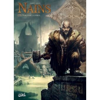 Nains - Torun de la forge Tome 11 : Nains