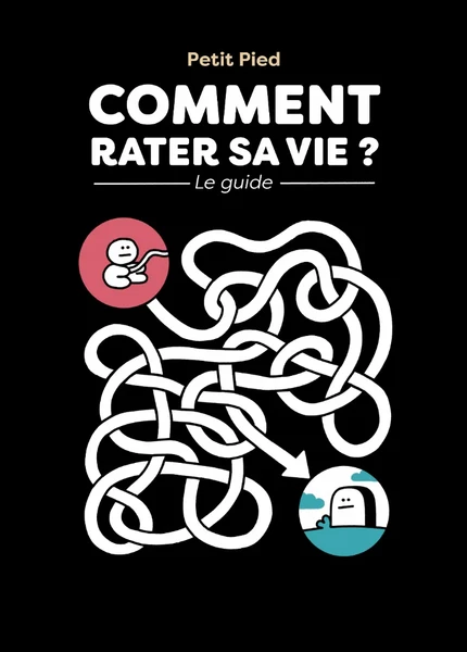 Comment rater sa vie