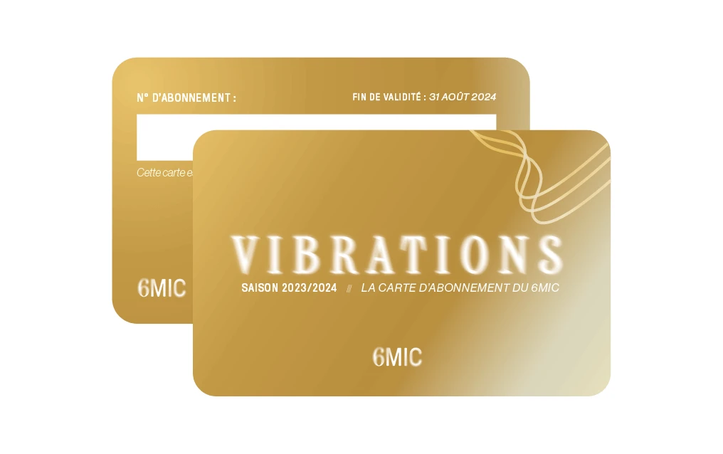 CARTE VIBRATIONS 2025-2026 @ 6MIC Aix-en-Provence