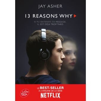 13 Reasons Why (13 Raisons ) -  : Treize raisons