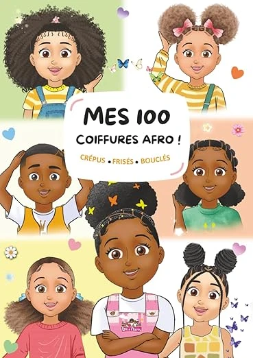 Mes 100 coiffures afro pour enfant ! Crépus, frisés, bouclés. Imagier de plusieurs styles de coiffures pour les enfants aux cheveux crépus, frisés et bouclés. Little Nappy Hair x Little Nappy Paperback – 9 Jun. 2025