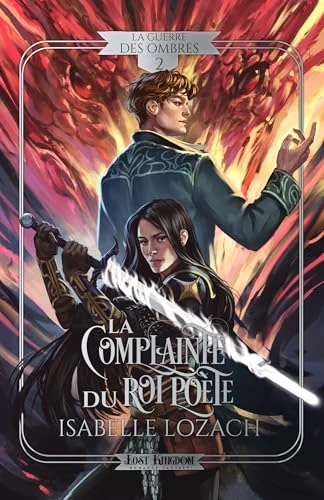 La Complainte du Roi Poète: La guerre des Ombres 2