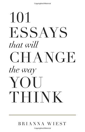 101 Essays That Will Change The Way You Think