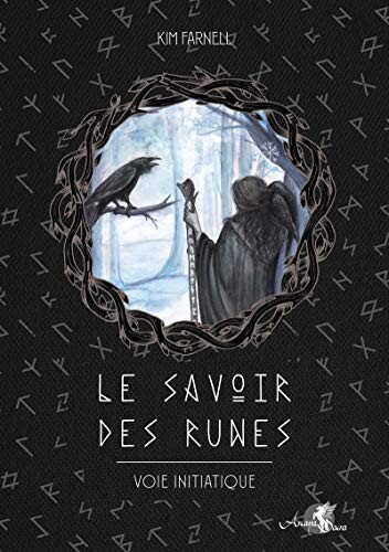 Le Savoir des runes. Voie initiatique