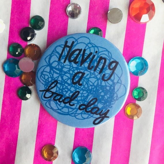 Avoir une mauvaise journée, anxiété, soins personnels, positivité, badge de santé mentale, cadeau de santé mentale, paquet de soins, cadeau du meilleur ami, cadeau de soutien, CPTSD