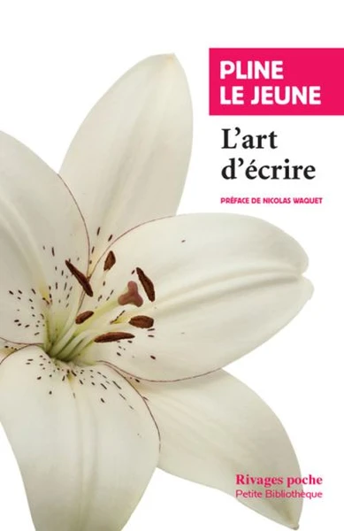 L'art d'écrire Pline le jeune