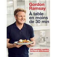 Gordon Ramsay - A table en moins de 30 minutes