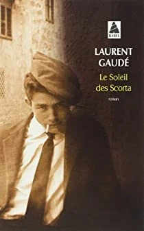 Le Soleil des Scorta - Laurent Gaudé - Babelio