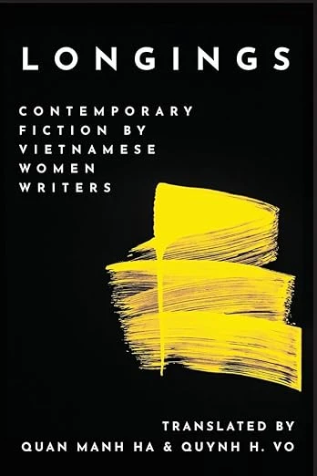 Longings: Contemporary Fiction by Vietnamese Women Writers (Diasporic Vietnamese Artists Network Series) Paperback – March 19, 2024