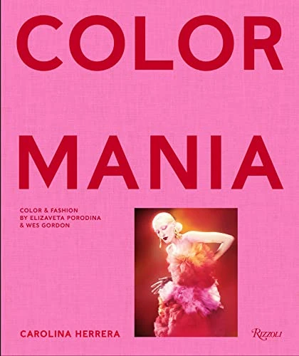 Carolina Herrera: Colormania - Color and Fashion