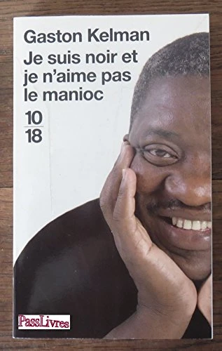 Je suis noir et je n'aime pas le manioc