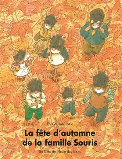 La Famille Souris - : La fête d'automne de la famille Souris