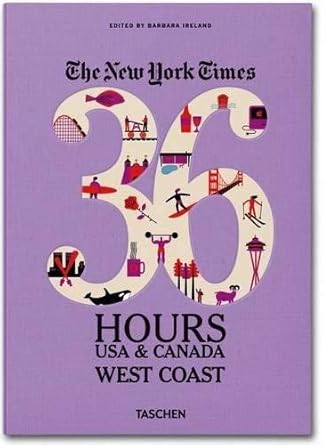 Barbara Ireland | The New York Times, 36 Hours USA & Canada: West Coast ...