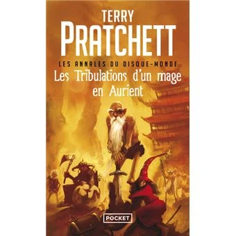 Les Annales du Disque-monde - Tome 17 Tome 17 : Les tribulations d'un mage en Aurient - tome 17