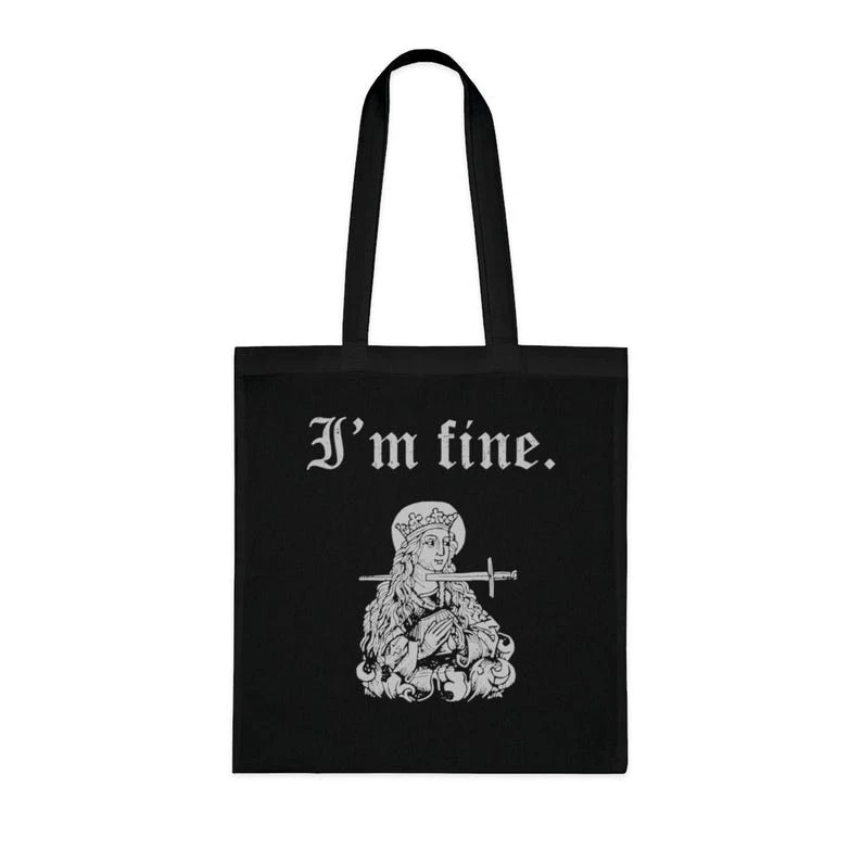 I'm Fine Tote Bag, Funny Medieval Woodcut, Sarcastic Middle Ages