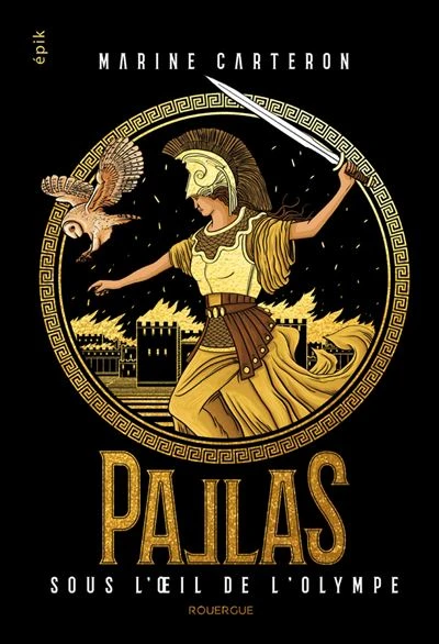 Pallas - Sous l'oeil de l'Olympe Tome 3 : Pallas - tome 3