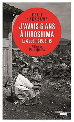 J'avais six ans à Hiroshima (Nouvelle édition): précédé de "La Peur et la honte", de Bernard Clavel