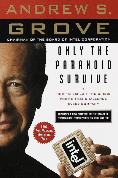 Andrew S. Grove | Only the Paranoid Survive