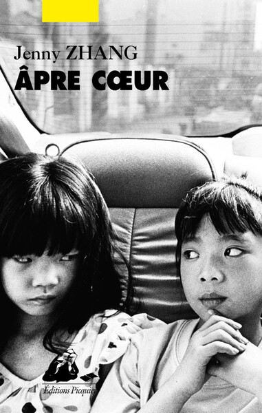 Âpre cœur - Editions Picquier