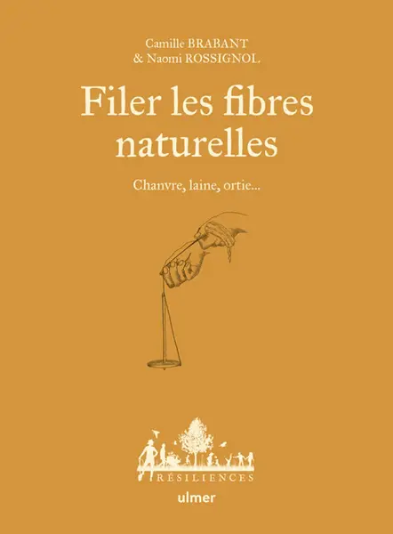 Filer les fibres naturelles | Editions Ulmer