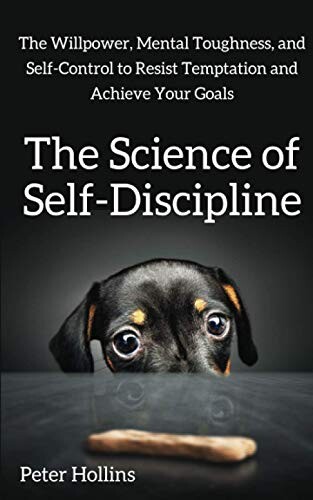 Peter Hollins | The Science of Self-Discipline
