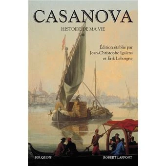 Casanova - Histoire de ma vie - Nouvelle édition