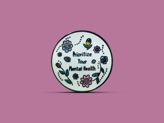 Épingle pinback de sensibilisation à la santé mentale, épingle en émail dur « Priorisez votre santé mentale »