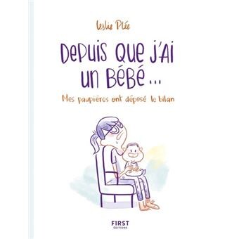 Depuis que j'ai un bébé...