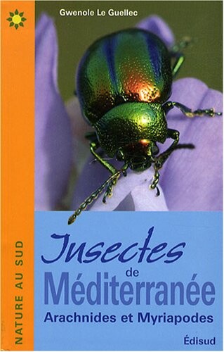 Insectes de Méditerranée: Arachnides et Myriapodes