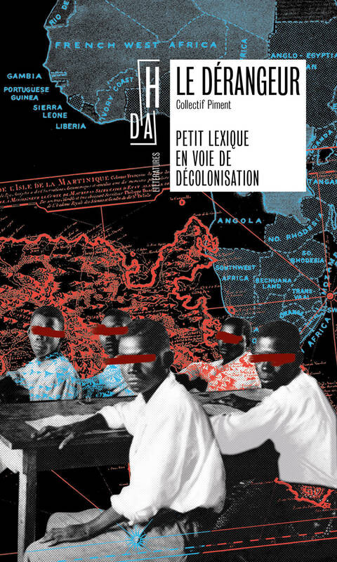Le Dérangeur, Petit lexique en voie de décoloni... - Collectif Piment - Hors d'atteinte