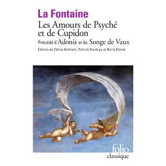 Les Amours de Psyché et de Cupidon précédé d'Adonis et du Songe de Vaux