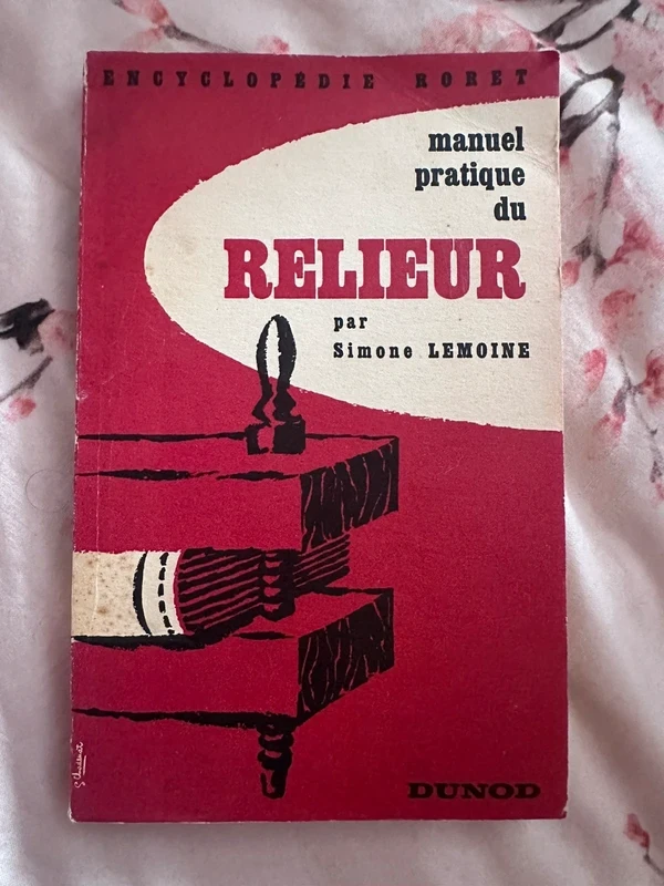 Encyclopédie Roret manuel pratique du relieur par Simone Lemoine 1960