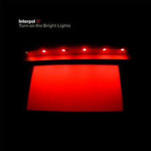 Interpol, Turn on the Bright Light