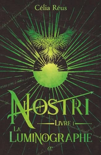 La Luminographe: Nostri Livre 1
