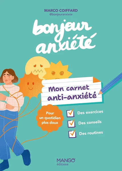 Mon carnet anti-anxiété - Bonjour anxiété: Pour un quotidien plus doux Broché – Grand livre, 26 septembre 2025