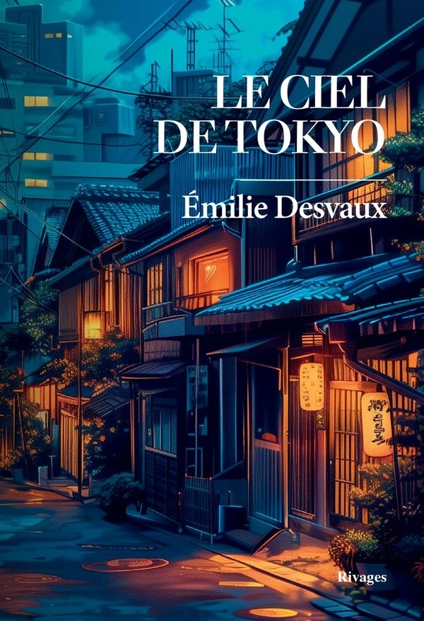Le ciel de Tokyo - Emilie Desvaux - Rivages - Grand format - Librairies 93