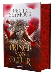 Un prince sans coeur - Ingrid Seymour - Babelio
