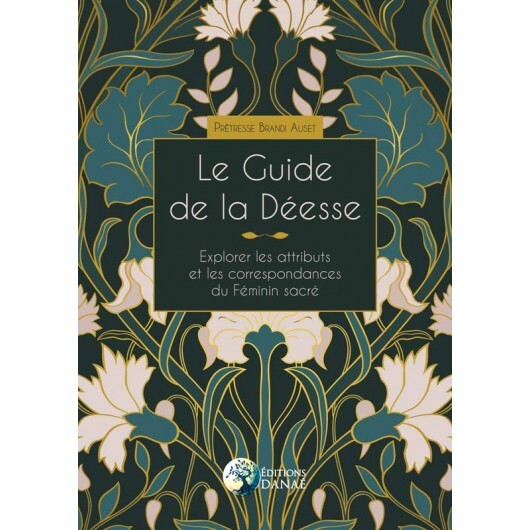Le Guide de la Déesse: Explorer les attributs et les correspondances du Féminin sacré