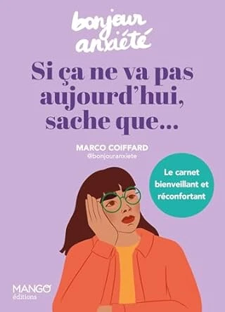 Si ça ne va pas aujourd'hui, sache que...: Carnet - Bonjour Anxiété Broché – 30 mai 2025