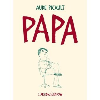 Papa [nouvelle édition]