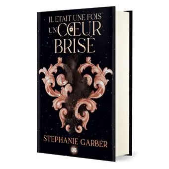 Il Était une Fois un Cœur Brisé - Tome 01 : Il était une fois un coeur brisé (relié collector) - Tome 01