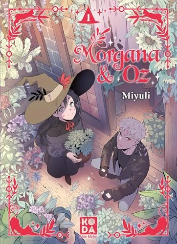 Morgana &amp; Oz - tome 1