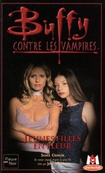 Buffy contre les vampires, tome 35 : Jeunes Filles en Fleur Scott Ciencin
