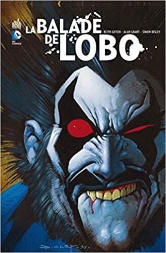 Amazon.fr - BALADE DE LOBO (La) - Tome 0 - GIFFEN Keith, GRANT Alan, BISLEY Simon - Livres