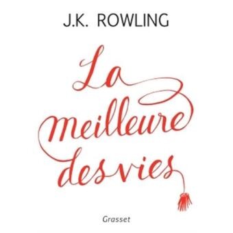 J.K. Rowling | La meilleure des vies