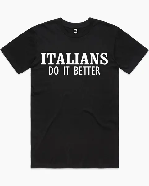 Italians Do It Better Madonna T-Shirt