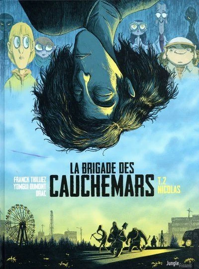 La Brigade Des Cauchemars - Tome 2 : La brigade des cauchemars - Tome 2 Nicolas