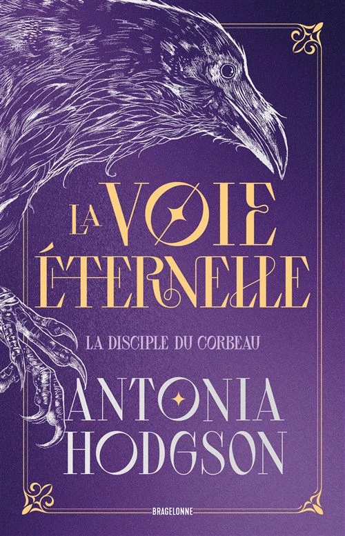 La Voie Eternelle - : La Voie Éternelle, T1 : La Disciple du Corbeau